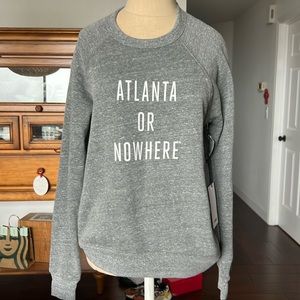 Knowlita Atlanta or nowhere sweatshirt, size XS